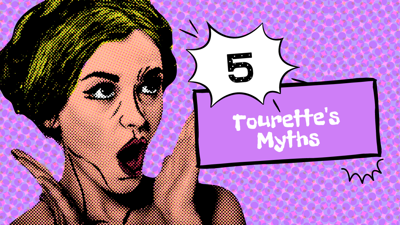 Tourette's Syndrome Myths